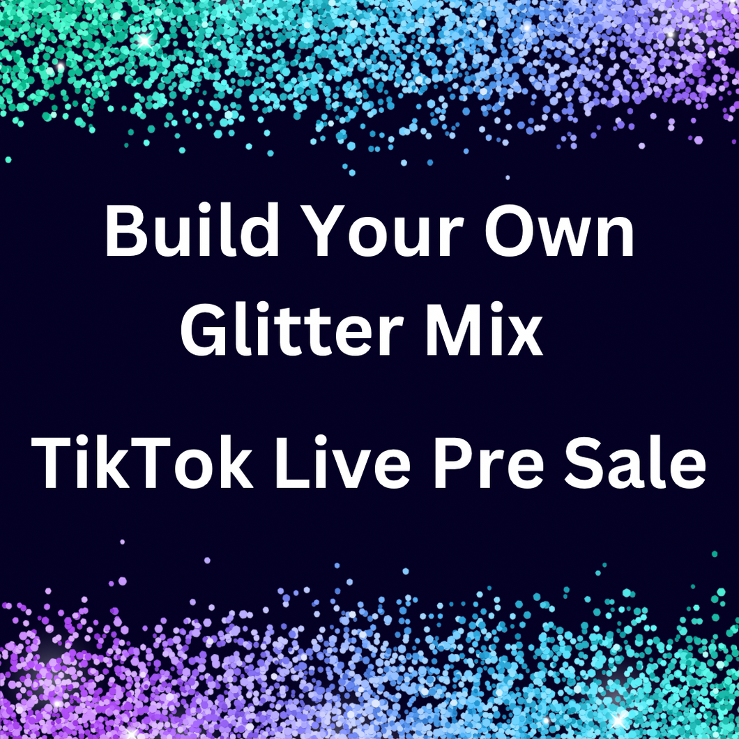 100 gram bag TikTok Live Build your own glitter mix